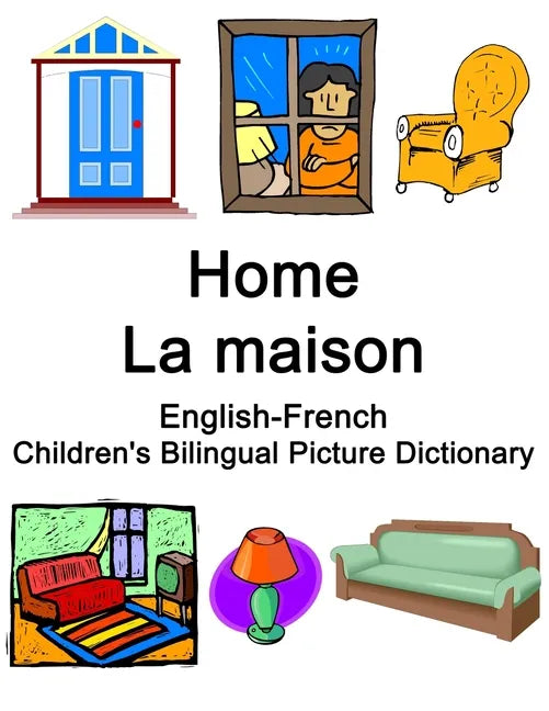English-French Home / La maison Children's Bilingual Picture Dictionary - Paperback