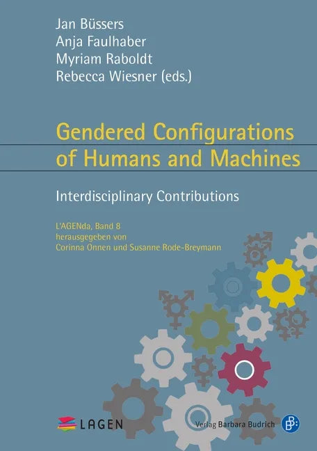 Gendered Configurations of Humans and Machines: Interdisciplinary Contributions - Paperback