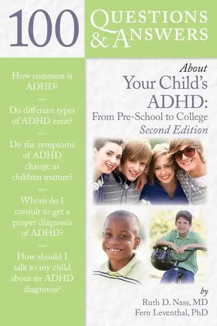 100 Questions & Answers about Your Child's Adhd: Preschool to College: Preschool to College - Paperback