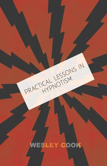Practical Lessons in Hypnotism - Paperback
