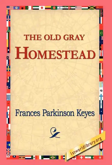 The Old Gray Homestead - Hardcover