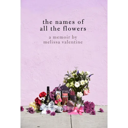 The Names of All the Flowers: A Memoir - Paperback