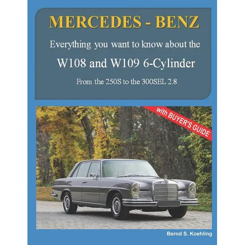 MERCEDES-BENZ, The 1960s, W108 and W109 6-Cylinder: From the 250S to the 300SEL 2.8 - Paperback