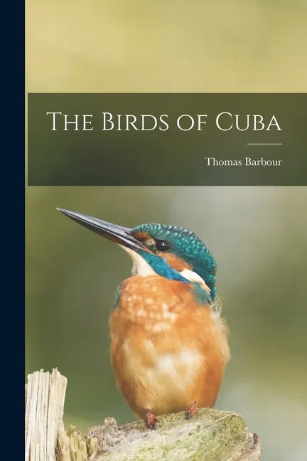 The Birds of Cuba - Paperback