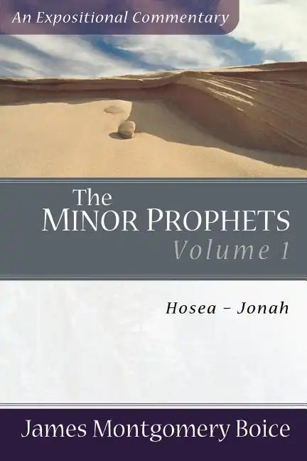 The Minor Prophets: Hosea-Jonah - Paperback