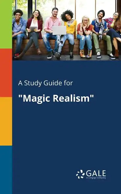 A Study Guide for "Magic Realism" - Paperback
