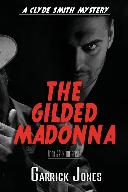 The Gilded Madonna: A Clyde Smith Mystery - Paperback