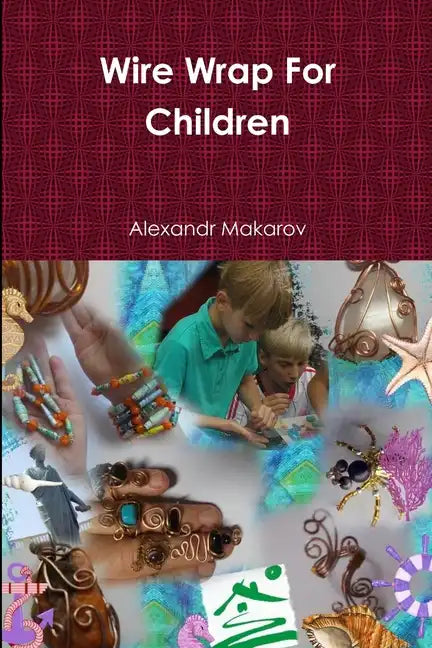 Wire Wrap For Children - Paperback