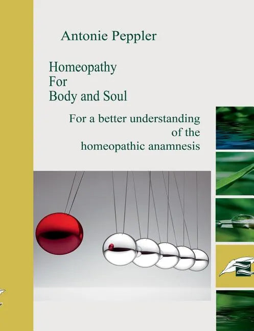 Homeopathy for Body and Soul: For a better understanding of the homeopathic anamnesis - Paperback