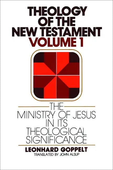 The Ministry of Jesus in Its Theological Significance - Paperback