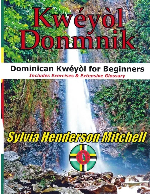 Kwéyòl Donmnik: Dominican Kwéyòl for Beginners - Paperback