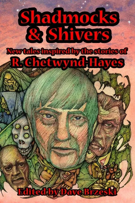Shadmocks & Shivers: New Tales Inspired by the Stories of R. Chetwynd-Hayes - Paperback