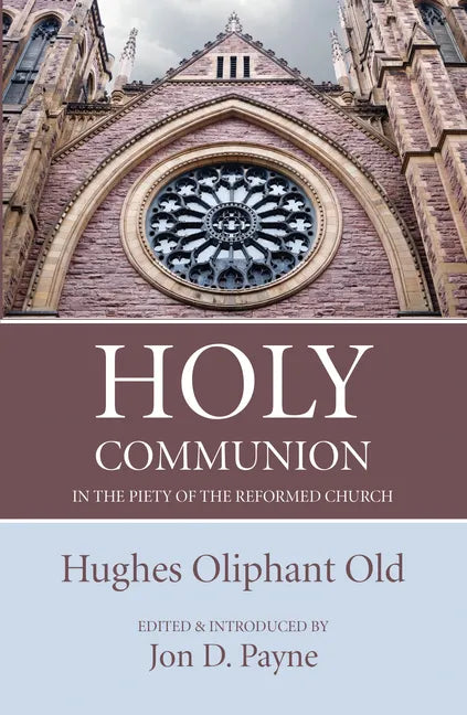 Holy Communion in the Piety of the Reformed Church - Hardcover