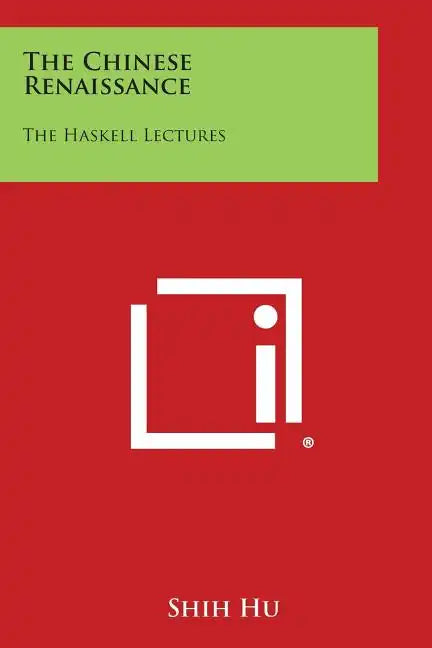 The Chinese Renaissance: The Haskell Lectures - Paperback
