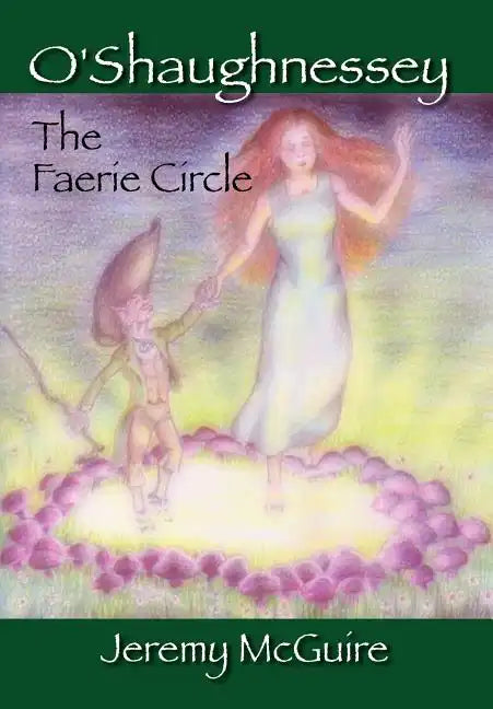 O'Shaughnessey: The Faerie Circle - Hardcover