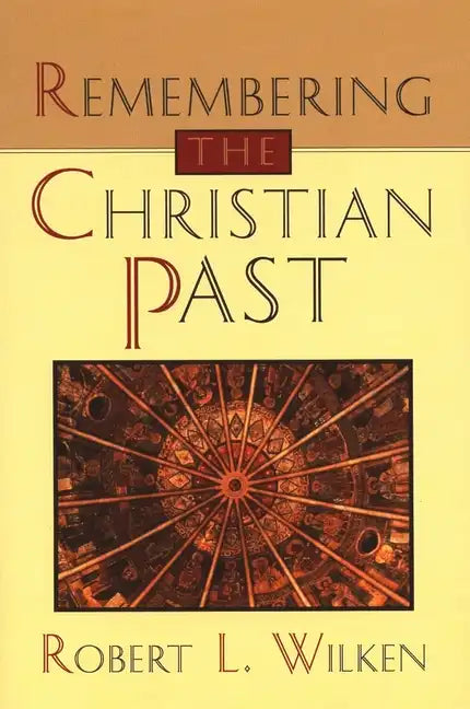 Remembering the Christian Past - Paperback