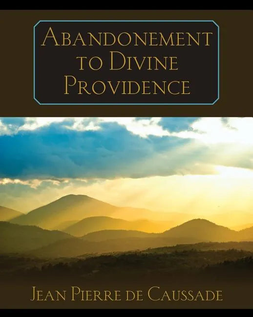 Abandonment to Divine Providence - Paperback