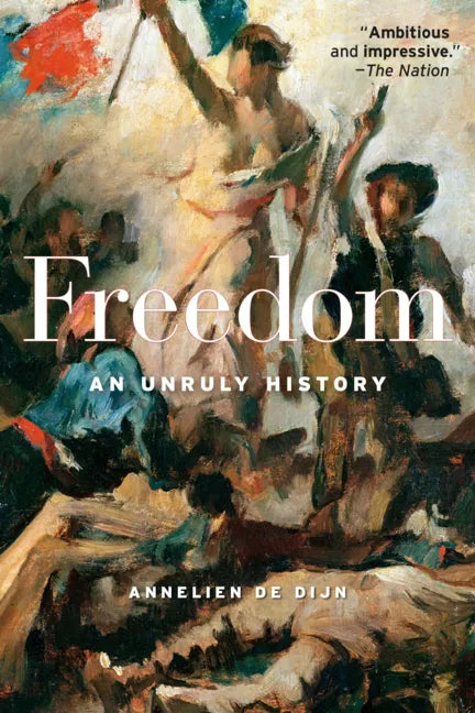 Freedom: An Unruly History - Paperback