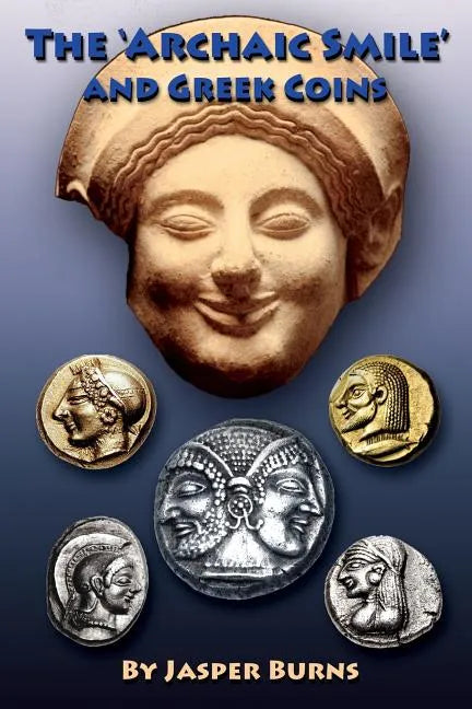 The 'archaic Smile' and Greek Coins - Paperback