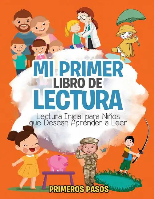 Mi Primer Libro de Lectura: Lectura Inicial para Niños que Desean Aprender a Leer - Paperback