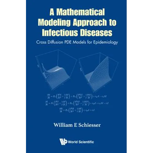 A Mathematical Modeling Approach to Infectious Diseases: Cross Diffusion PDE Models for Epidemiology - Hardcover