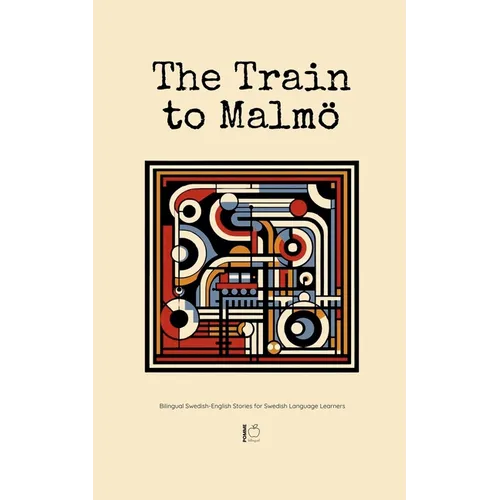 The Train to Malmö: Bilingual Swedish-English Stories for Swedish Language Learners - Paperback
