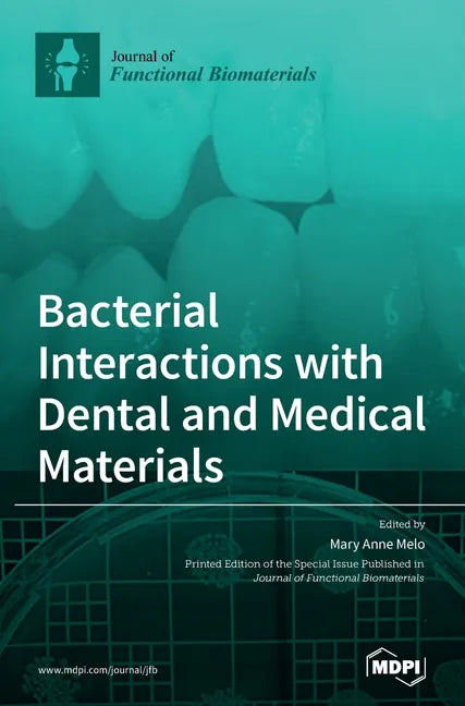 Bacterial Interactions with Dental and Medical Materials - Hardcover