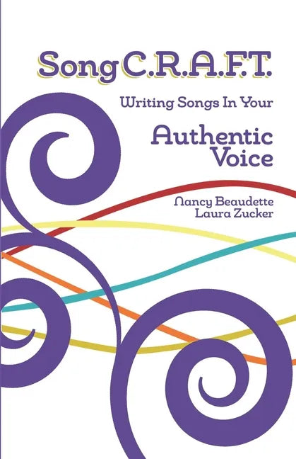 SongC.R.A.F.T. Writing Songs In Your Authentic Voice - Paperback