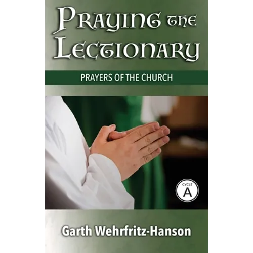 Praying the Lectionary, Cycle A: Prayers of the Church - Paperback