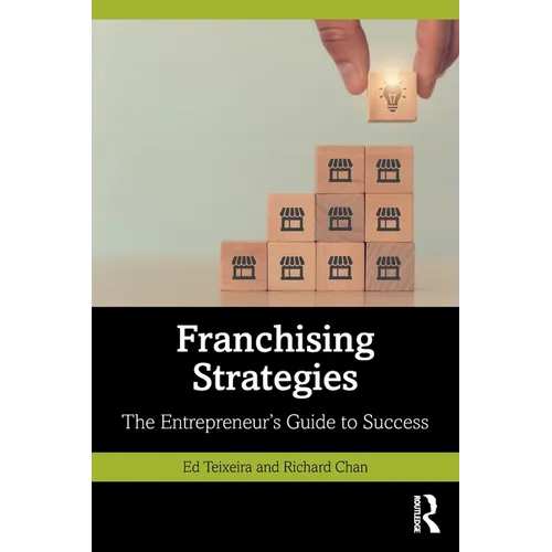 Franchising Strategies: The Entrepreneur's Guide to Success - Paperback