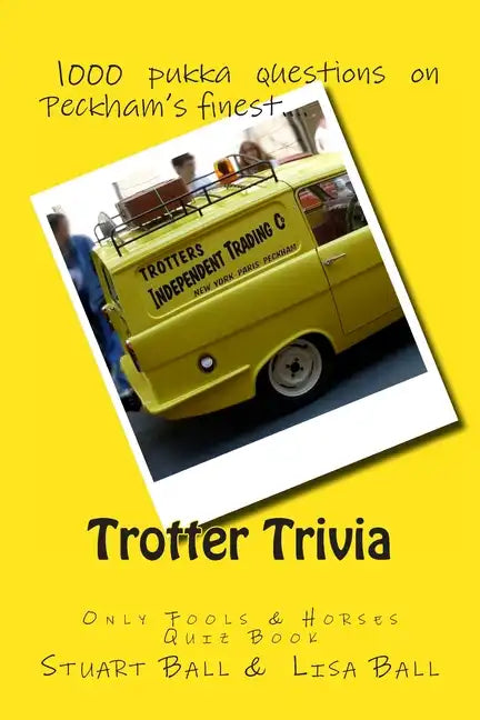 Trotter Trivia: The Only Fools and Horses Quiz Book - Paperback