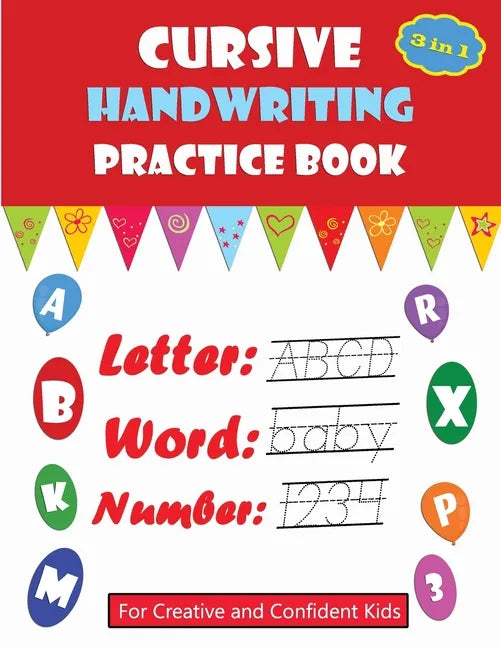 Cursive Handwriting Practice Book: For Creative and Confident Kids, learn writing, cursive beginning, cursive handwriting workbooks for Preschoolers a - Paperback