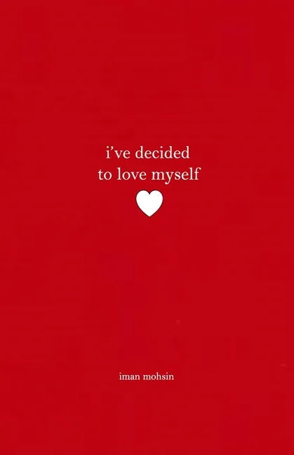 I've Decided To Love Myself: A Collection of Poems - Paperback