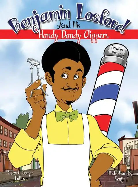 Benjamin Losford and His Handy Dandy Clippers - Hardcover