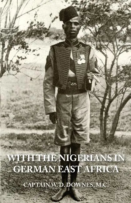 With the Nigerians in German East Africa - Paperback