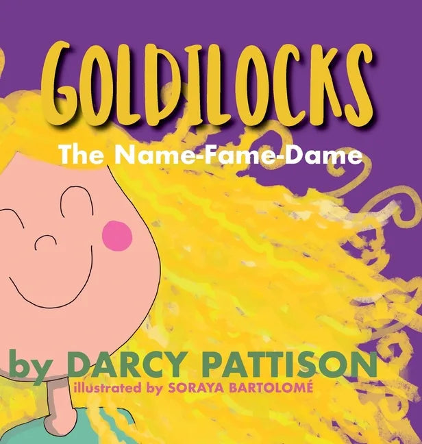 Goldilocks: The Name-Fame-Dame - Hardcover