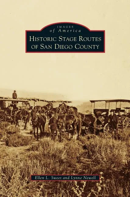 Historic Stage Routes of San Diego County - Hardcover