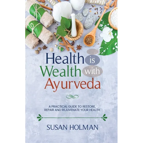 Health is Wealth with Ayurveda - Paperback