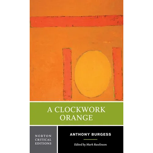 A Clockwork Orange: A Norton Critical Edition - Paperback