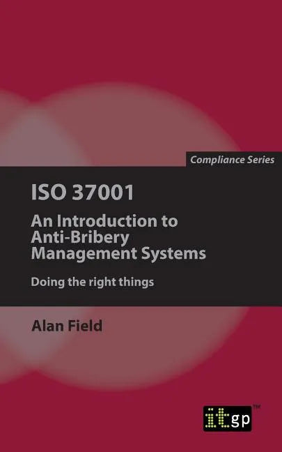 ISO 37001: An Introduction to Anti-Bribery Management Systems - Paperback