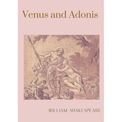 Venus and Adonis: A narrative poem by William Shakespeare - Paperback