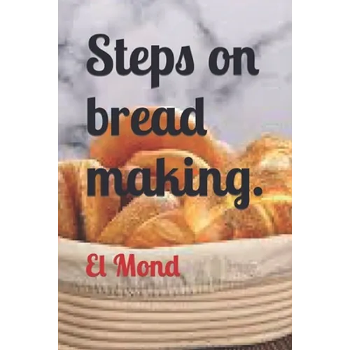 Steps on bread making - Paperback