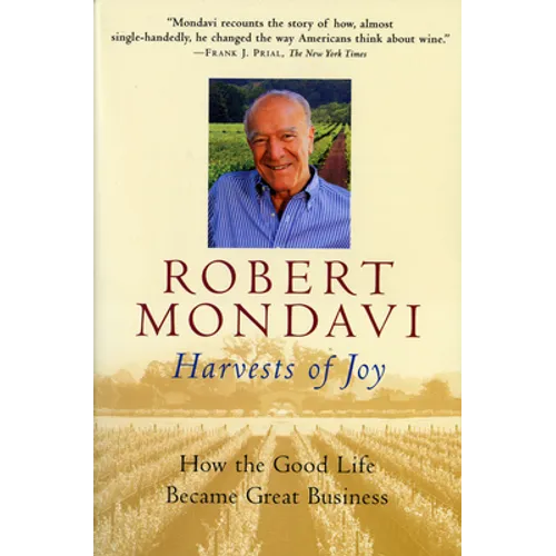 Harvests of Joy: How the Good Life Became Great Business - Paperback