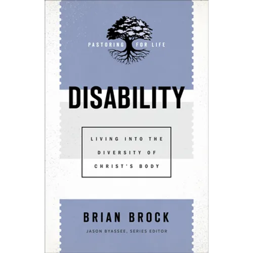 Disability: Living Into the Diversity of Christ's Body - Paperback