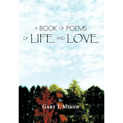A Book of Poems of Life and Love - Hardcover
