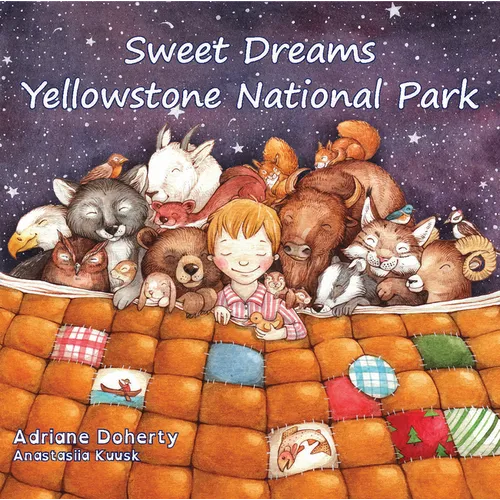 Sweet Dreams Yellowstone National Park - Hardcover