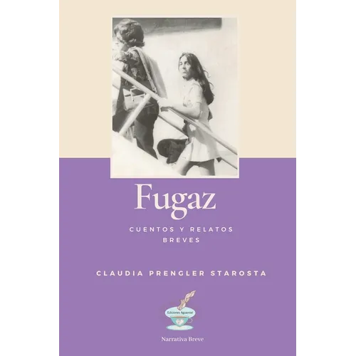 Fugaz: Cuentos y relatos breves - Paperback