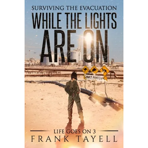While the Lights Are On: Surviving the Evacuation - Paperback