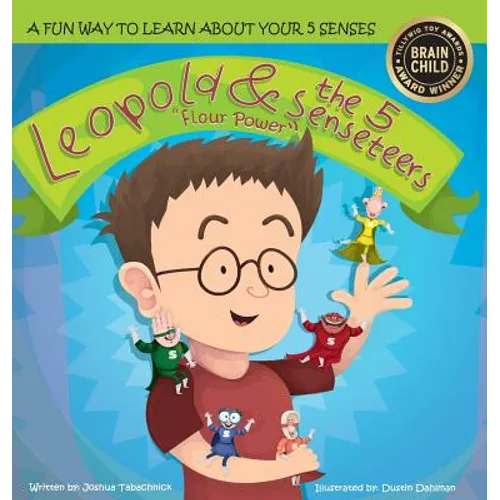 Leopold & the 5 Senseteers: Flour Power - Hardcover