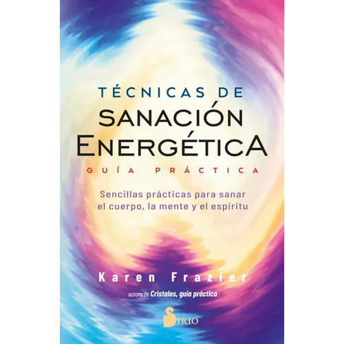 Tecnicas de Sanacion Energetica. Guia Practica - Paperback